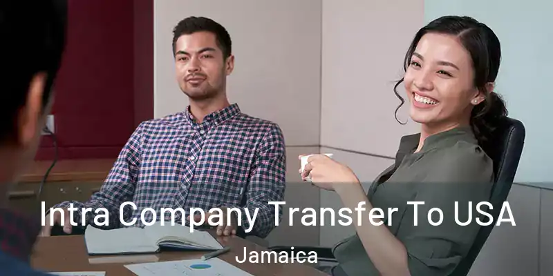  Intra Company Transfer To USA Jamaica