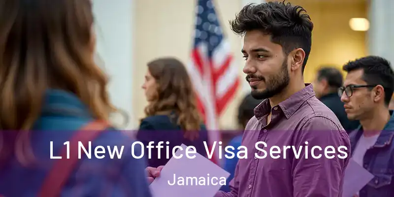  L1 New Office Visa Services Jamaica