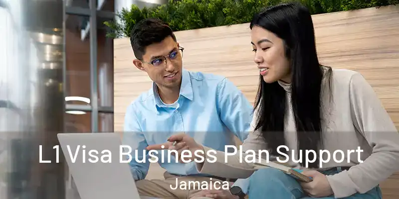  L1 Visa Business Plan Support Jamaica