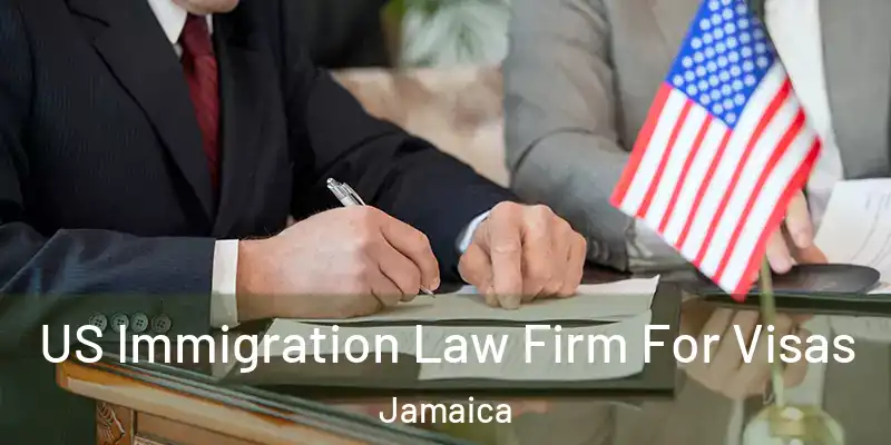  US Immigration Law Firm For Visas Jamaica