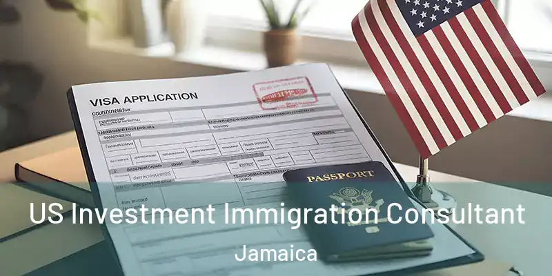  US Investment Immigration Consultant Jamaica