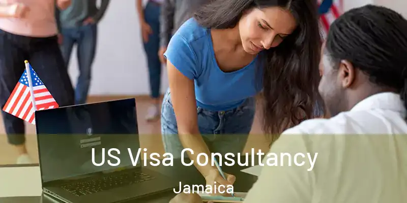  US Visa Consultancy Jamaica