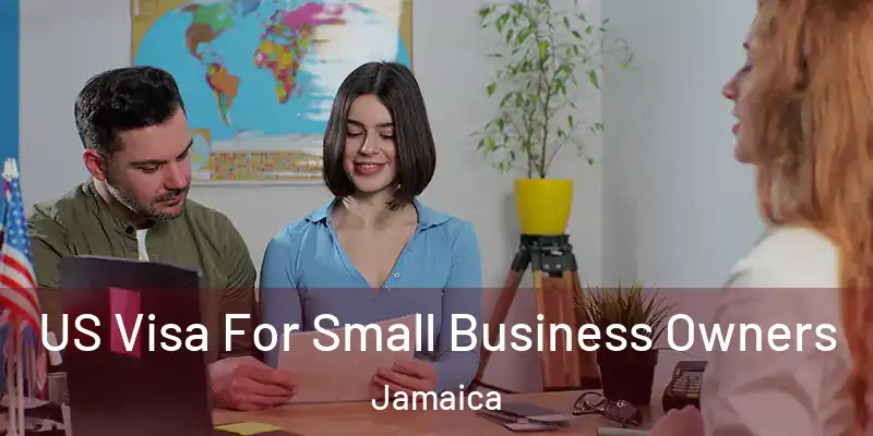  US Visa For Small Business Owners Jamaica