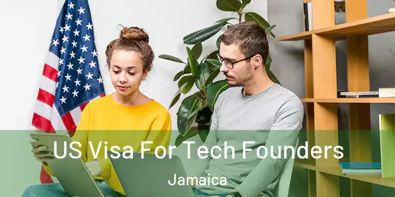  US Visa For Tech Founders Jamaica