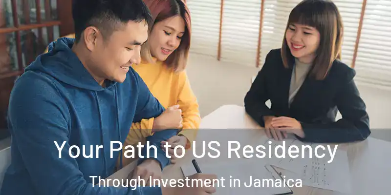  Your Path to US Residency Through Investment in Jamaica